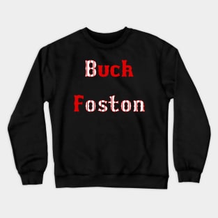 Buck Foston Crewneck Sweatshirt